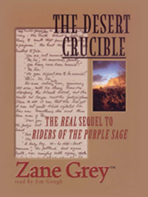 Title details for The Desert Crucible by Zane Grey - Available